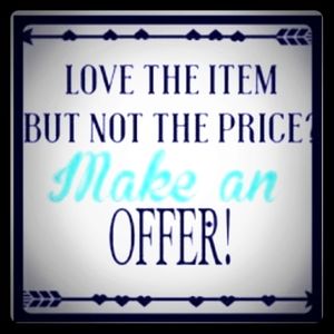 Feel free to make me an offer